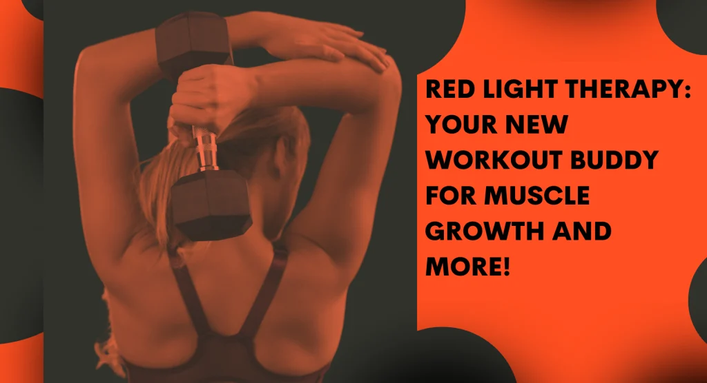 Red Light Therapy: Your New Workout Buddy for Muscle Growth and More! jamie bovay denver kinetik chain