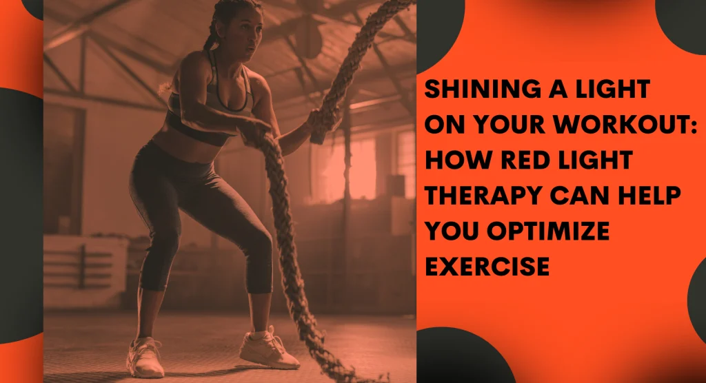 Shining a Light on Your Workout: How Red Light Therapy Can Help You Optimize Exercise jamie bovay denver kinetik chain